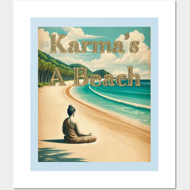 Karma's a Beach Wall Art by Boffoscope